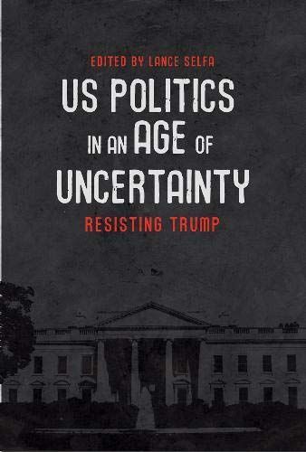 US Politics in an Age of Uncertainty