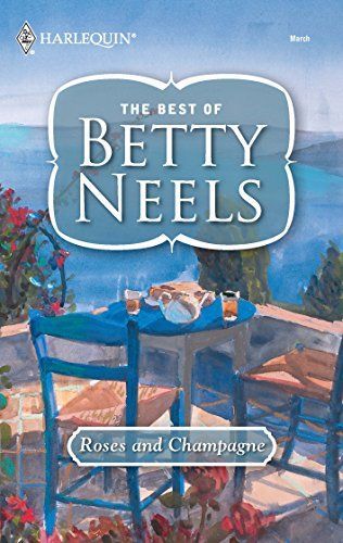 Roses and Champagne (Betty Neels Collection, Book 60)