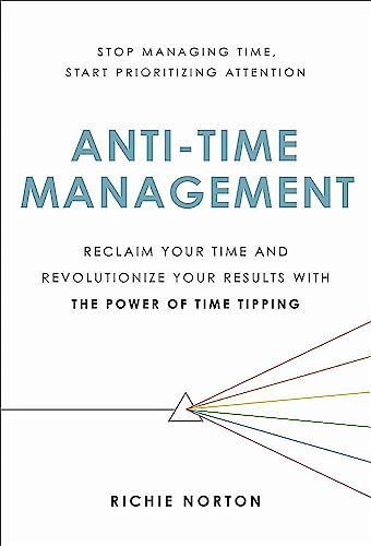 Anti-Time Management