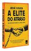 A elite do atraso