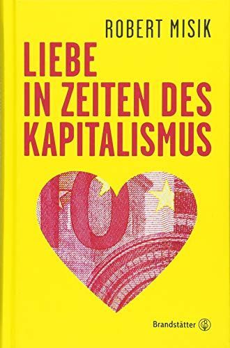 Liebe in Zeiten des Kapitalismus