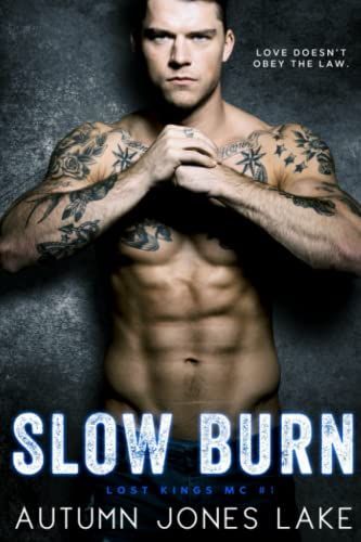 Slow Burn (Lost Kings MC #1)