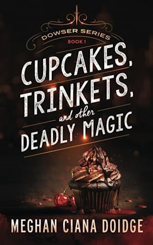 Cupcakes, Trinkets, and Other Deadly Magic
