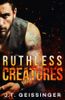 Ruthless Creatures
