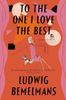 To the One I Love the Best