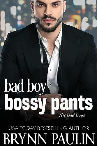 Bad Boy Bossy Pants