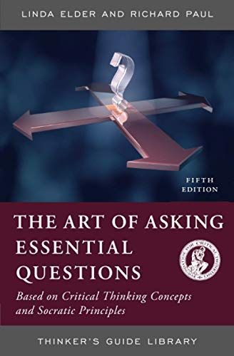 The Art of Asking Essential Questions
