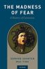 The Madness of Fear