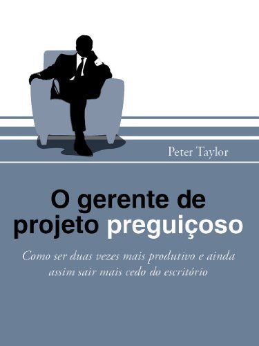 O gerente de projeto preguiçoso