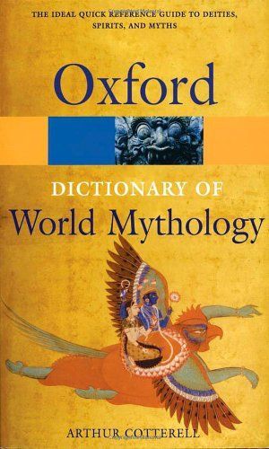 A Dictionary of World Mythology