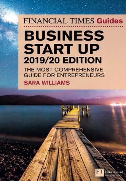 Financial Times Guide to Business Start up, The, 2019-2020