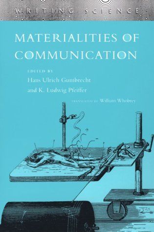 Materialities of Communication