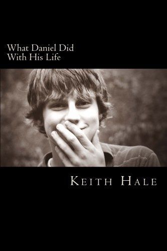 What Daniel Did With His Life (Watersgreen House Contemporary Fiction) (Volume 2)