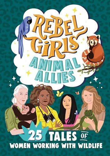Rebel Girls Animal Allies (UK Edition)