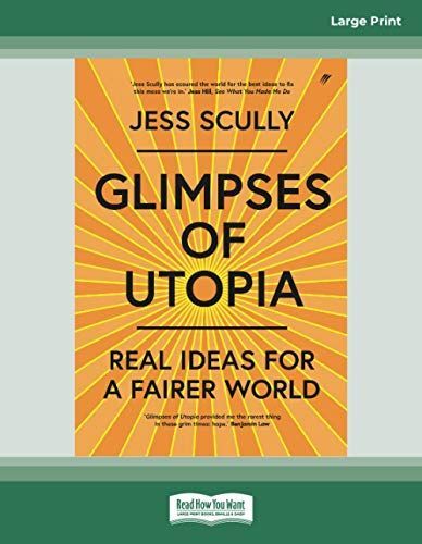 Glimpses of Utopia
