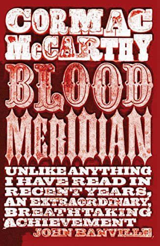 Blood Meridian, Or, The Evening Redness in the West