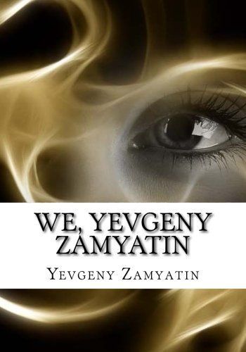 WE, Yevgeny Zamyatin