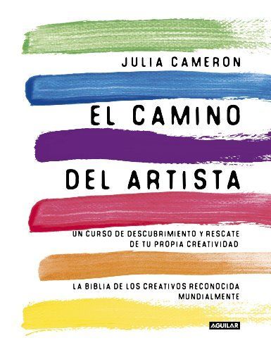 Camino Del Artista / the Artist's Way