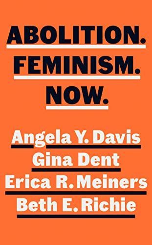 Abolition, Feminism, Now