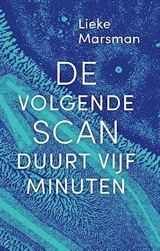 De volgende scan duurt vijf minuten