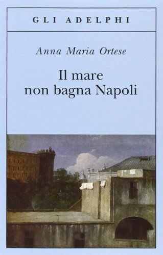 Il mare non bagna Napoli