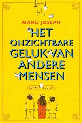 Het onzichtbare geluk van andere mensen / druk 1