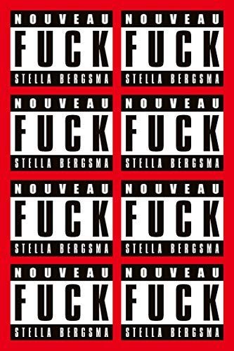 Nouveau Fuck. Manifest voor dwarsdenkers