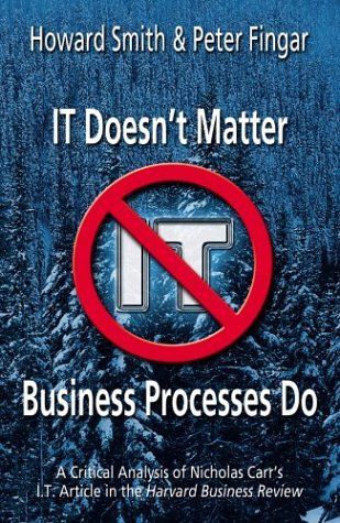 IT Doesn't Matter--business Processes Do