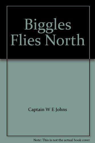 Biggles Flies North