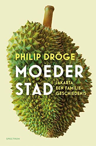 Moederstad. Jakarta, een familiegeschiedenis