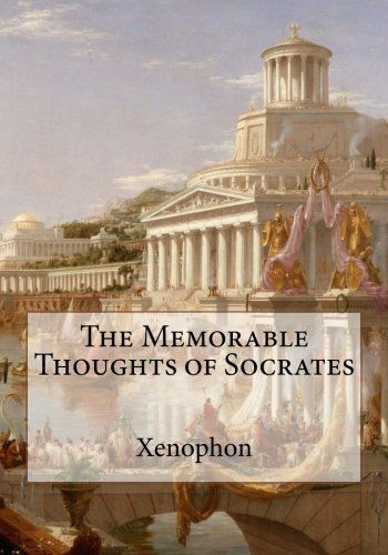 The Memorable Thoughts of Socrates