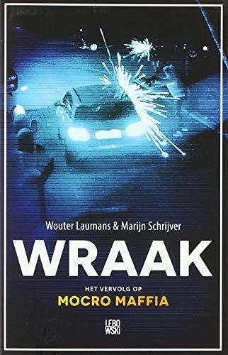 Wraak. Het vervolg op Mocromaffia
