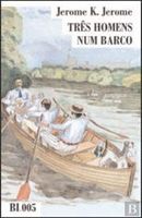 Três Homens num Barco: (já para não falar do cão)