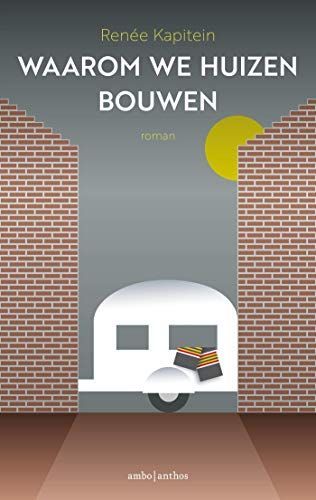Waarom we huizen bouwen. Roman