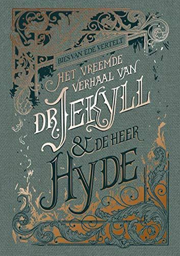 Bies van Ede vertelt Het vreemde verhaal van dr. Jekyll & de heer Hyde