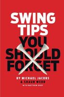 Swing Tips You Should Forget