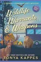 Wildlife, Warrants, & Weapons
