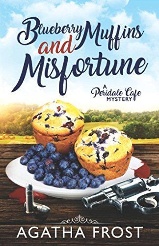 Blueberry Muffins and Misfortune