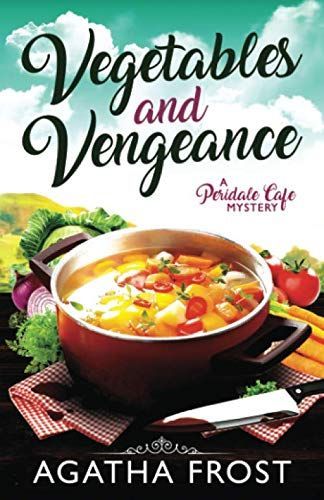 Vegetables and Vengeance