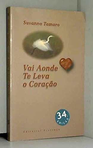 Vai aonde te leva o coração