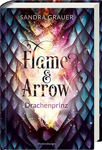 Flame & Arrow, Band 1: Drachenprinz