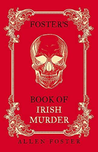 Foster's Book of Irish Murder