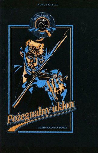 Sherlock Holmes Pozegnalny uklon
