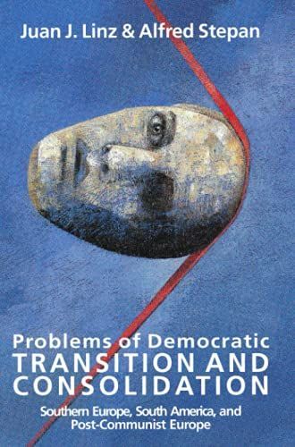 Problems of Democratic Transition and Consolidation