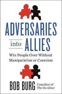Adversaries Into Allies