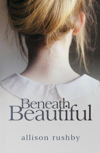 Beneath Beautiful