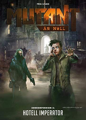 Mutant: År Noll - Zonkompendium 5: Hotell Imperator