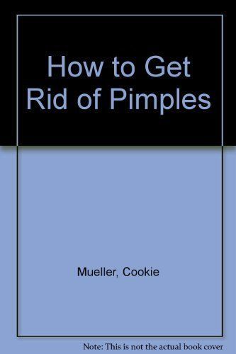 How to Get Rid of Pimples