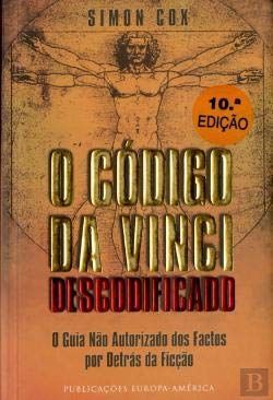 O código Da Vinci descodificado: o guia não autorizado dos factos por detrás da ficção