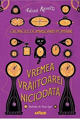 Cronicile domnişoarei poimâine : vremea vrăjitoarei niciodată